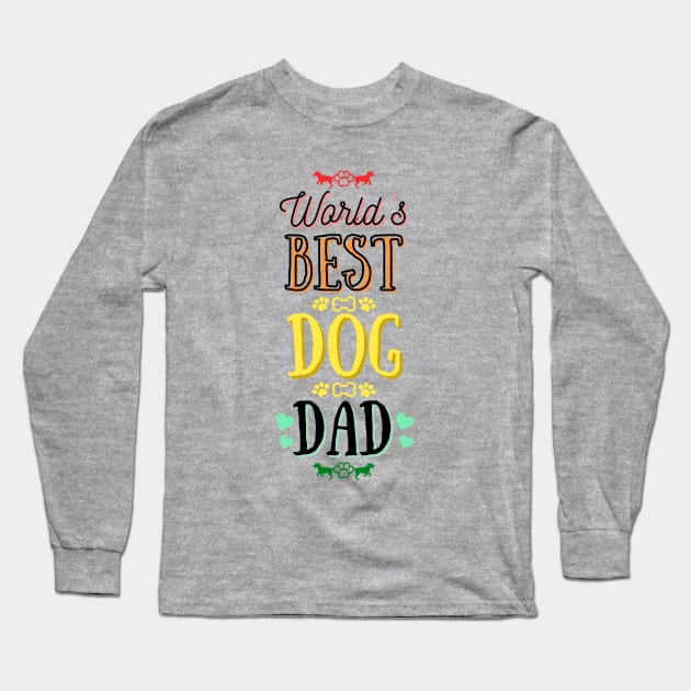 World's Best Dog Dad Long Sleeve T-Shirt by mareescatharsis